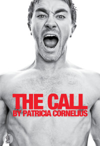 Patricia Cornelius — The Call