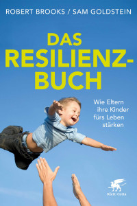 Robert Brooks;Sam Goldstein; — Das Resilienzbuch