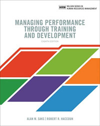 Alan M. Saks, Robert R. Haccoun — Managing Performance Through Training and Development