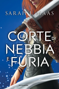 Sarah J. Maas — La corte di nebbia e furia