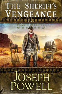 Joseph Powell — The Texas Riders 07 The Sheriff's Vengeance 