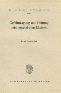 jur. Eberhard Glaß — Gefahrtragung und Haftung beim gesetzlichen Rücktritt