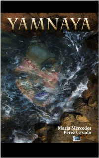 Maria Mercedes Perez Casado — YAMNAYA (Spanish Edition)