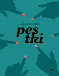 Anna Ciarkowska — Pestki