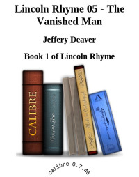 Jeffery Deaver — The Vanished Man - Lincoln Rhyme 05