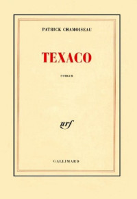 Patrick Chamoiseau — Texaco
