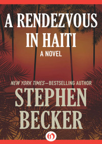 Stephen Becker — A Rendezvous in Haiti