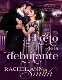 Rachel Ann Smith — El reto de la debutante (Spanish Edition)