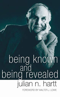 Julian Hartt — Being Known and Being Revealed