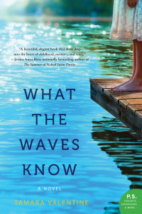 Tamara Valentine — What the Waves Know