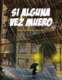 Martín Alonso Martín [Martín, Martín Alonso] — Si alguna vez muero