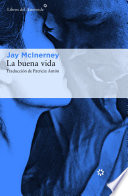 Jay McInerney — La buena vida