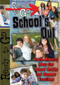 Todd Outcalt; — Ready-to-Go School's Out