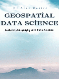 Dr. Aran Castro A J Geospatial , Campus Nagercoil, Tamil Nadu — Geospatial Data Science: Combining Geography with Data Science