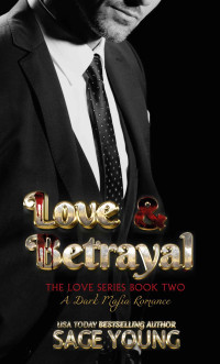 Young, Sage — Love & Betrayal: The Love Series