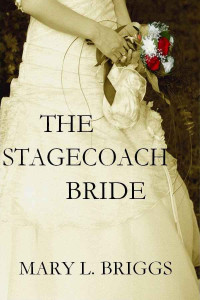 Mary L. Briggs — The Stagecoach Bride