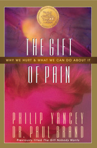 Paul Brand;Philip Yancey; — The Gift of Pain