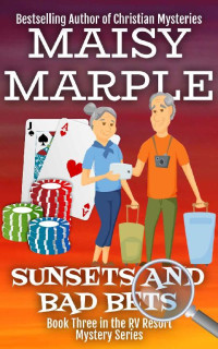 Maisy Marple — Sunsets and Bad Bets (RV Resort Mystery 3)