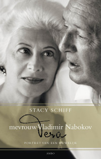 Stacy Schiff — Vera, Mevrouw Vladimir Nabokov