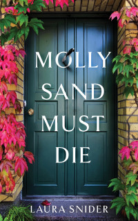 Laura Snider — Molly Sand Must Die