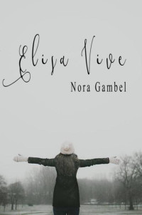 Nora Gambel — Elisa vive