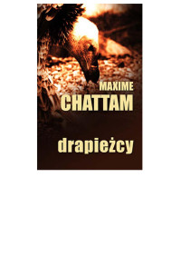 Chattam Maxime — Drapieżcy