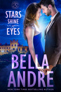 Bella Andre — Stars Shine In Your Eyes