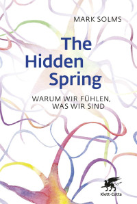 Mark Solms — The Hidden Spring