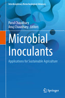 Parul Chaudhary, Anuj Chaudhary — Microbial Inoculants: Applications for Sustainable Agriculture