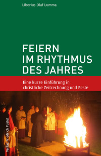 Liborius Olaf Lumma — Feiern im Rhythmus des Jahres