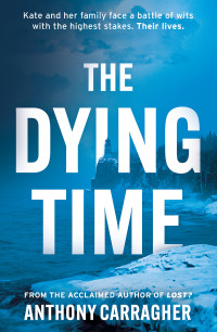 Anthony Carragher — The Dying Time