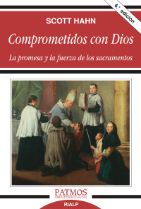 Scott Hahn; — Comprometidos con Dios