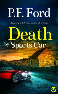 P.F. FORD — DEATH BY SPORTS CAR