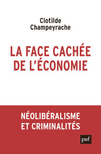 Clotilde Champeyrache — La face cachée de l'économie