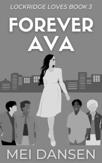 Mei Dansen — Forever Ava (Lockridge Loves Book 3)