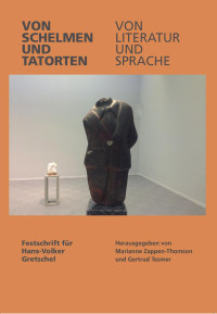 Marianne Zappen-Thomson — Von Schelmen und Tatorten Von Literatur und Sprache: Festschrift f�r Hans-Volker Gretschel