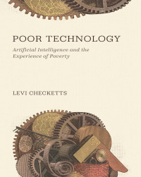 Levi Checketts; — Poor Technology: Feeding Our True Hungers in Lent