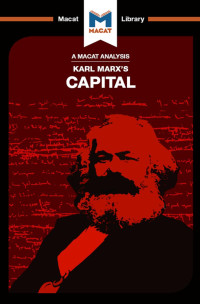 The Macat Team — An Analysis of Karl Marx’s: Capital