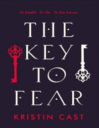 Kristin Cast — The Key to Fear