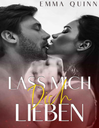 Emma Quinn — Lass mich dich lieben (German Edition)