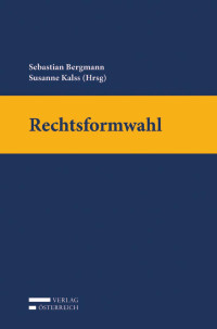 Sebastian Bergmann;Susanne Kalss; — Rechtsformwahl