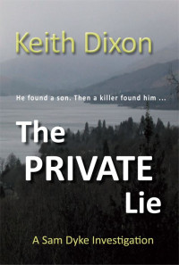 Keith Dixon — The Private Lie