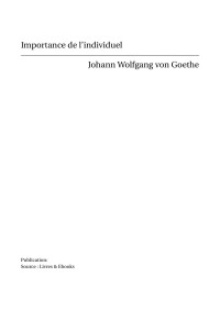 Johann Wolfgang von Goethe — Importance de l'individuel