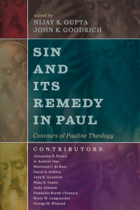 Nijay K. Gupta;John K. Goodrich; — Sin and Its Remedy in Paul