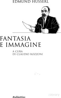 Edmund Husserl — Fantasia e Immagine