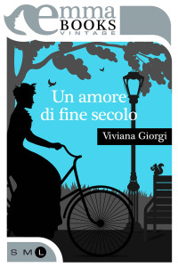 Viviana Giorgi — Un amore di fine secolo (Italian Edition)