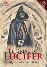 Miguel Sánchez Lidón — El Grial de Lucifer