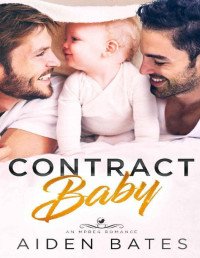 Aiden Bates — Contract Baby (Hellion Club Book 2)