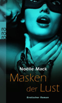 Noelle Mack — Masken der Lust