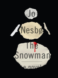 Jo Nesbo [Nesbø, Jo] — The Snowman